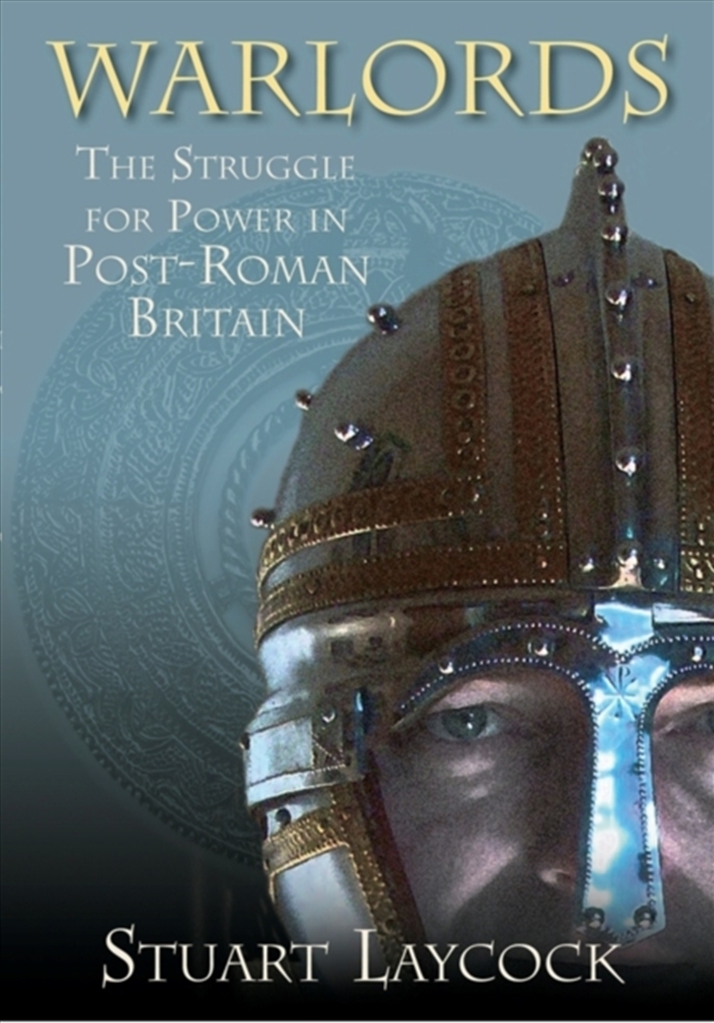 Warlords : The Struggle For Power In Post-Roman Britain/Product Detail/History