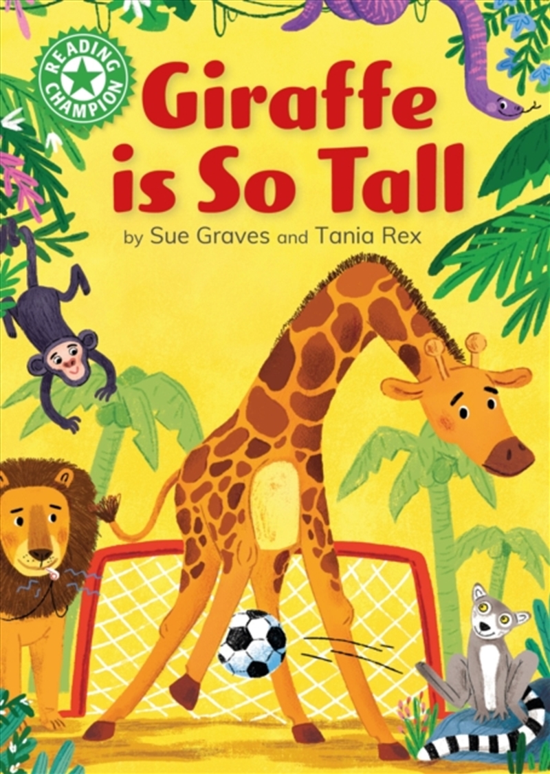Reading Champion: Giraffe Is Tall : Independent Reading Green 5/Product Detail/English