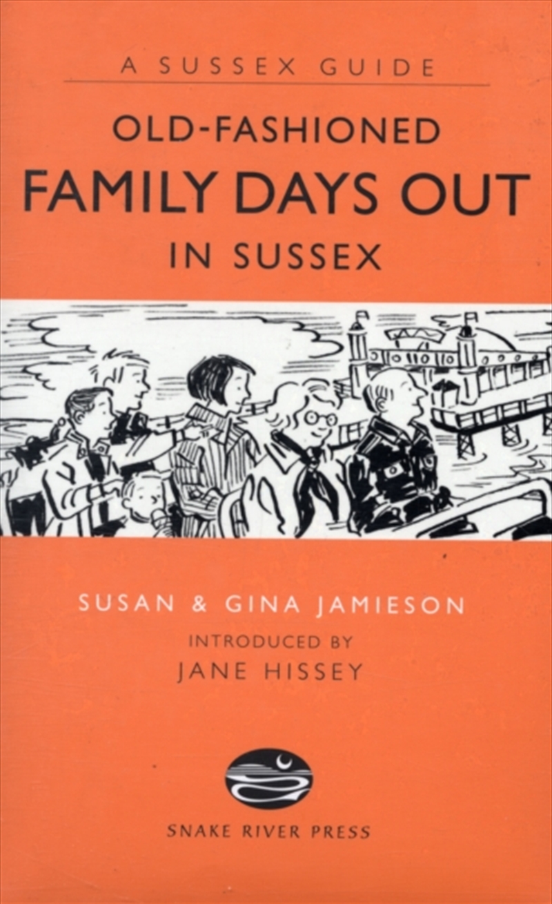 Old Fashioned Family Days Out In Sussex/Product Detail/Travel & Holidays