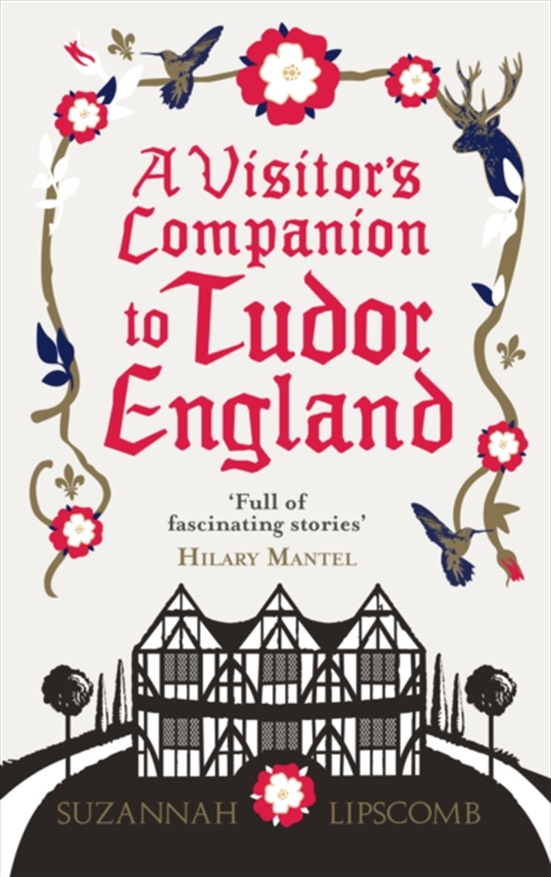 A Visitor's Companion To Tudor England/Product Detail/History