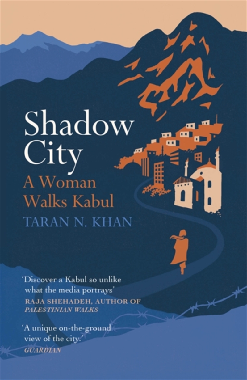 Shadow City : A Woman Walks Kabul/Product Detail/Travel Writing