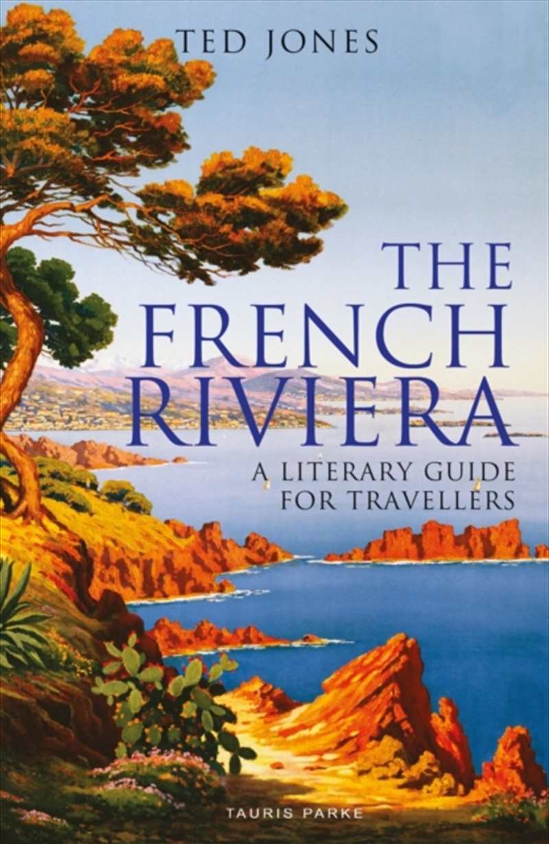 The French Riviera : A Literary Guide For Travellers/Product Detail/Travel & Holidays
