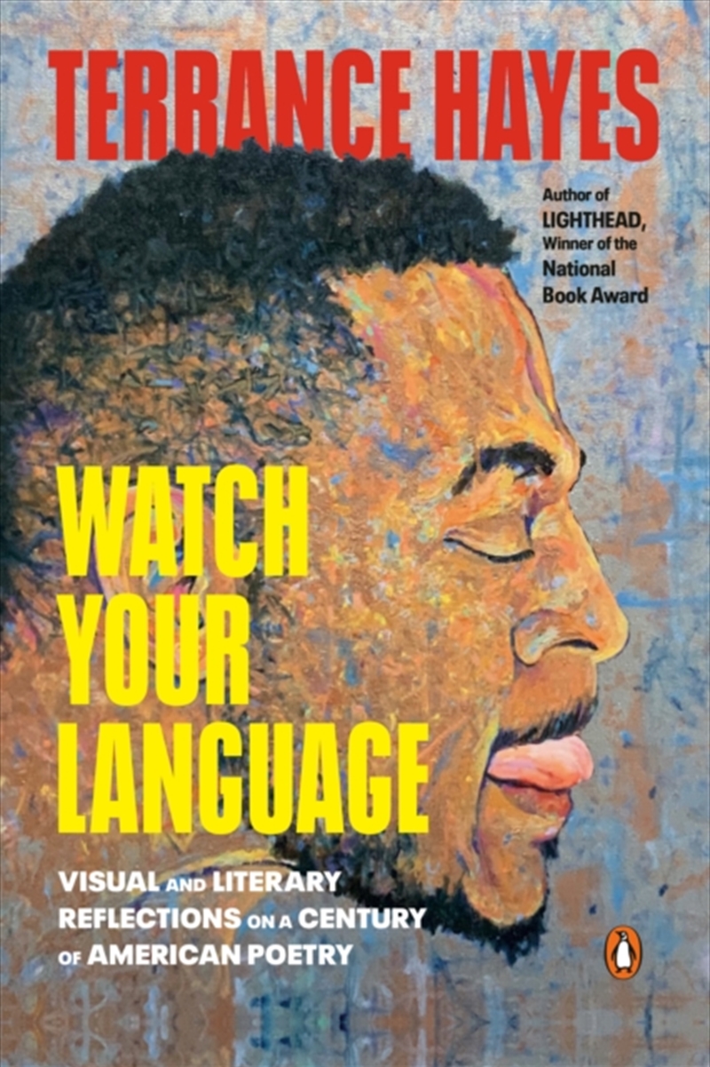Watch Your Language : Visual And Literary Reflections On A Century Of American Poetry/Product Detail/Literature & Poetry