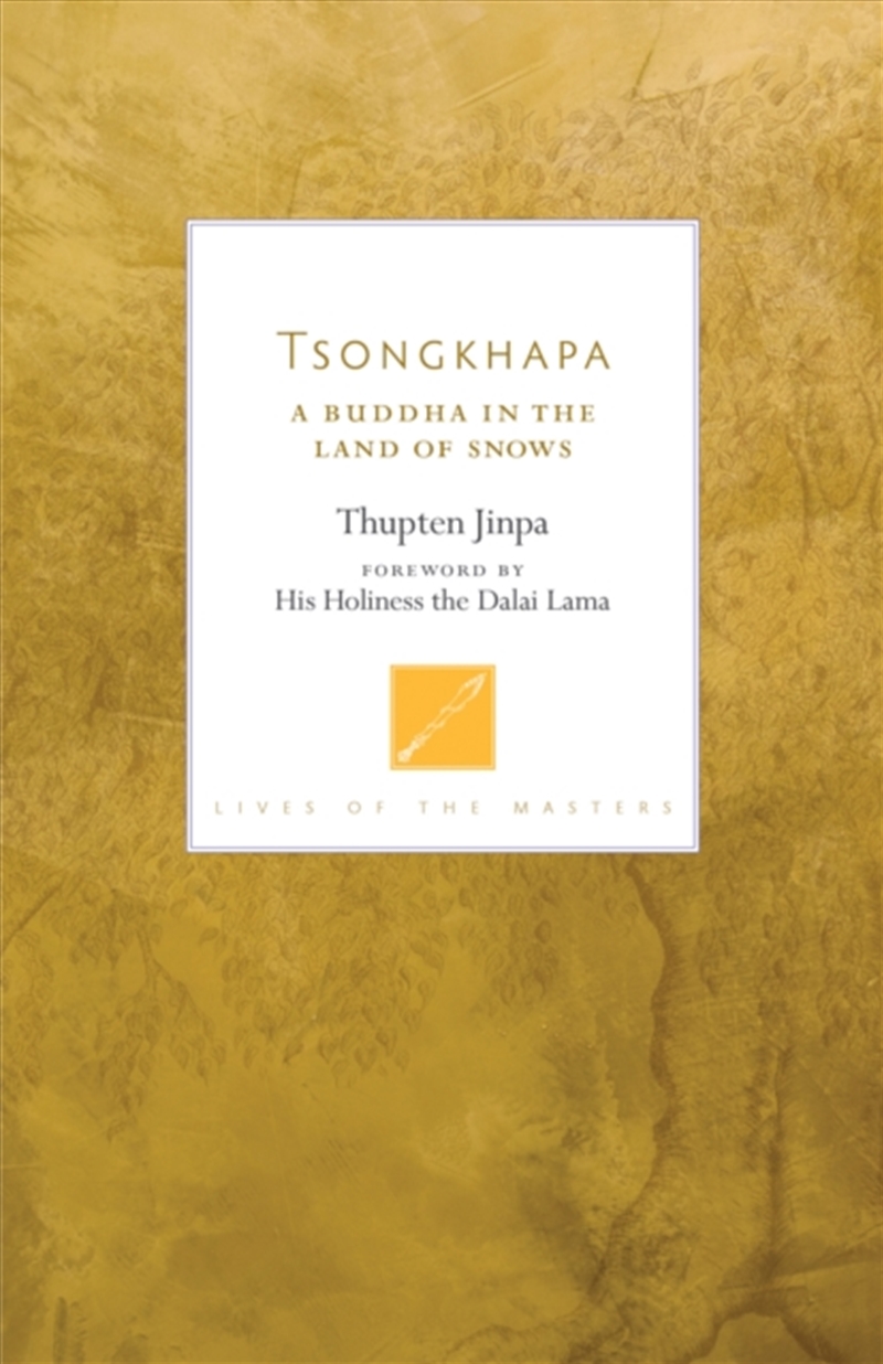 Tsongkhapa : A Buddha In The Land Of Snows/Product Detail/Religion & Beliefs