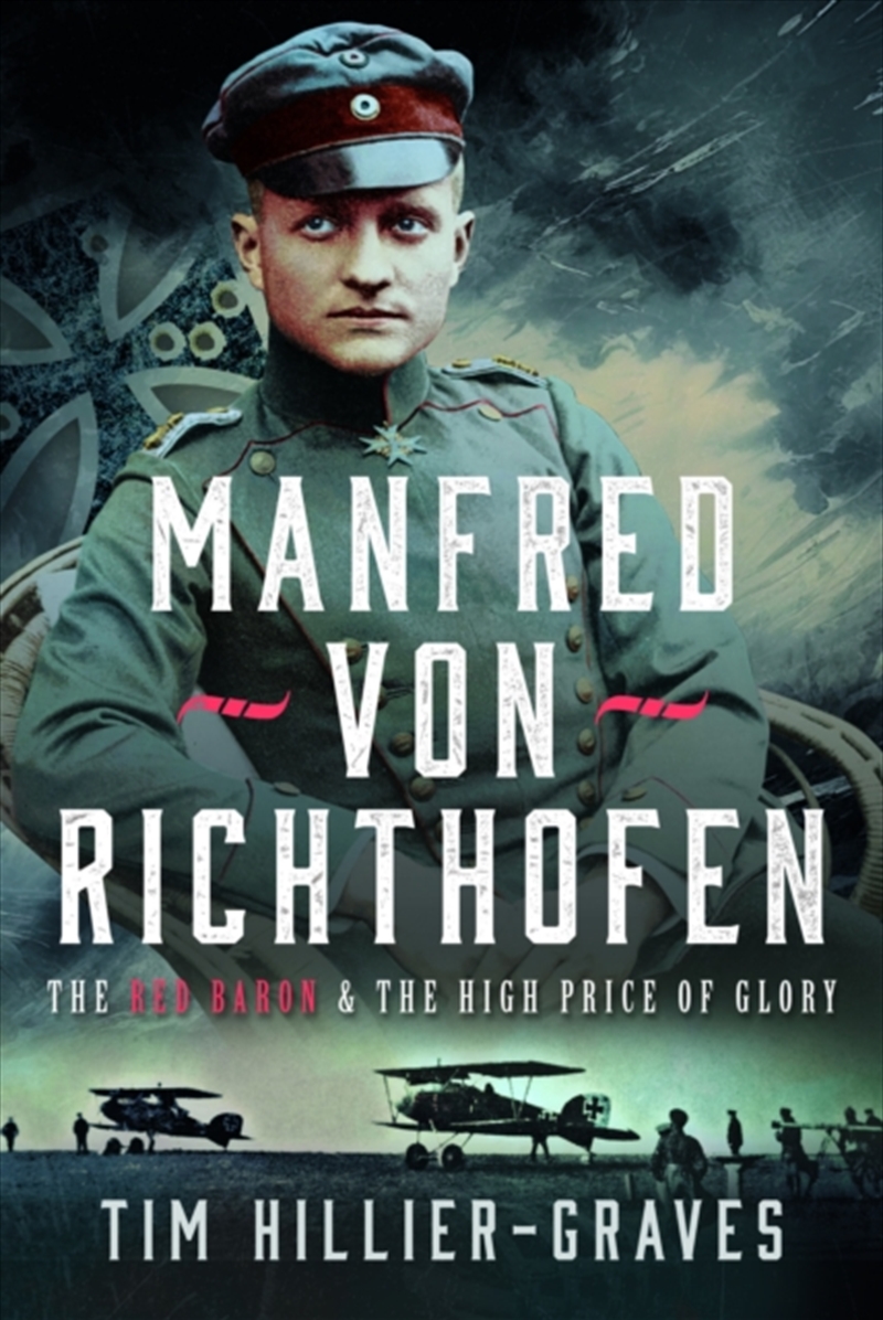 Manfred Von Richthofen : The High Price Of Glory/Product Detail/History