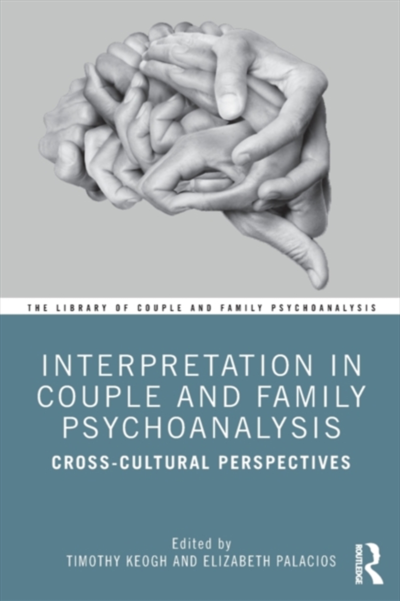 Interpretation In Couple And Family Psychoanalysis : Cross-Cultural Perspectives/Product Detail/Psychology