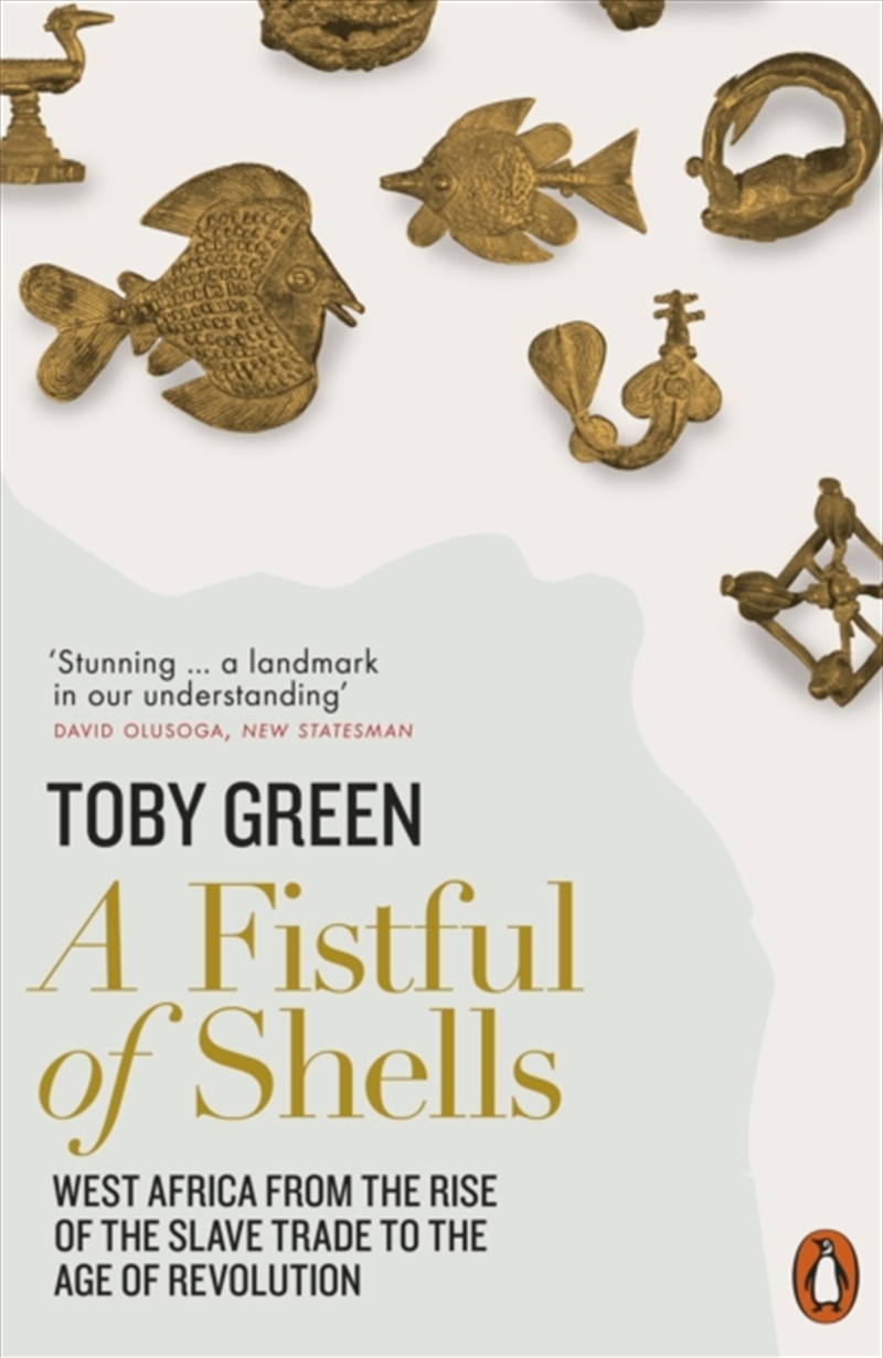 A Fistful Of Shells : West Africa From The Rise Of The Slave Trade To The Age Of Revolution/Product Detail/History
