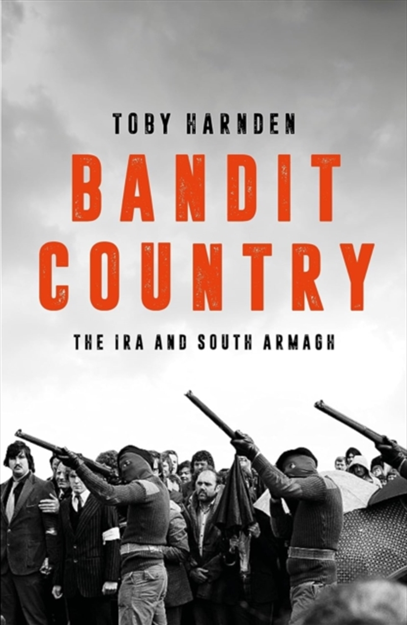 Bandit Country : The Ira And South Armagh/Product Detail/History