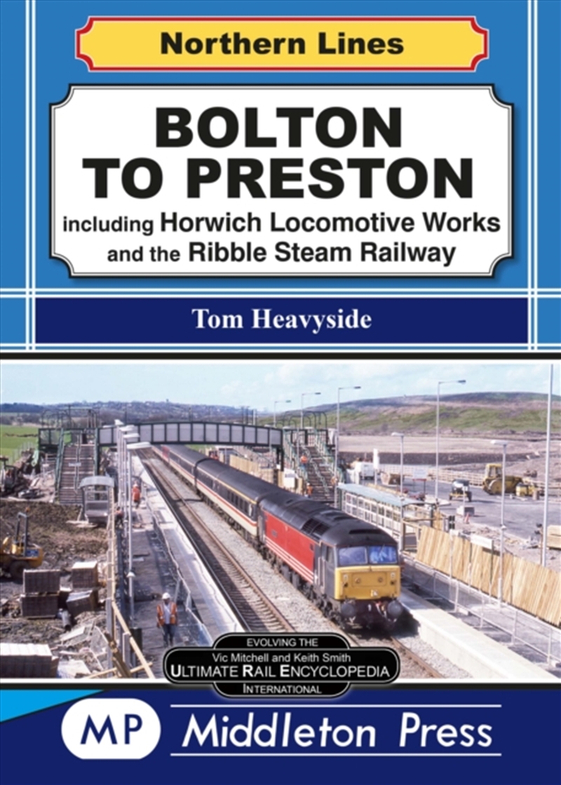 Bolton To Preston. : Including Horwich Locomotive Works And The Ribble Steam Railway./Product Detail/Transportation
