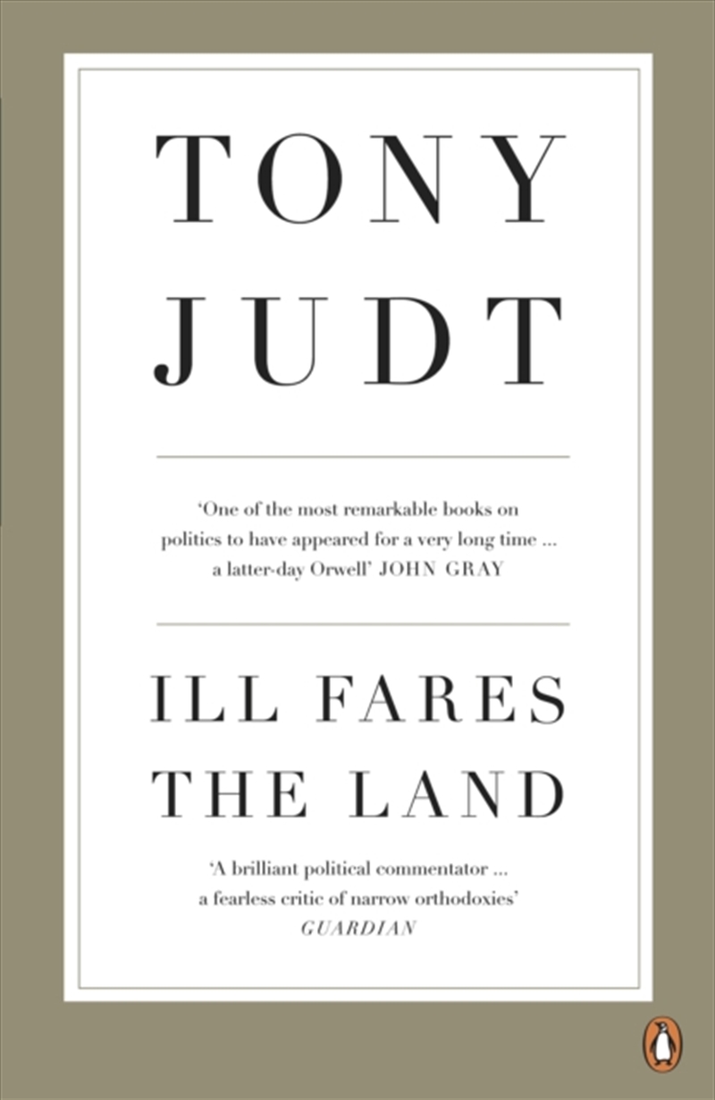 Ill Fares The Land : A Treatise On Our Present Discontents/Product Detail/Politics & Government