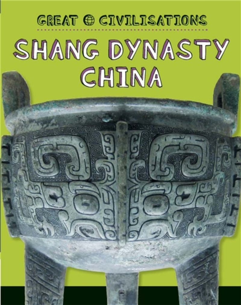Great Civilisations: Shang Dynasty China/Product Detail/Children