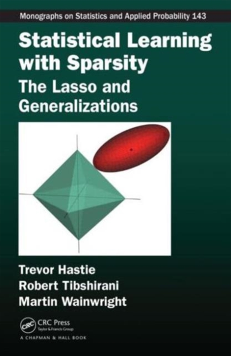 Statistical Learning With Sparsity : The Lasso And Generalizations/Product Detail/Technology & Engineering