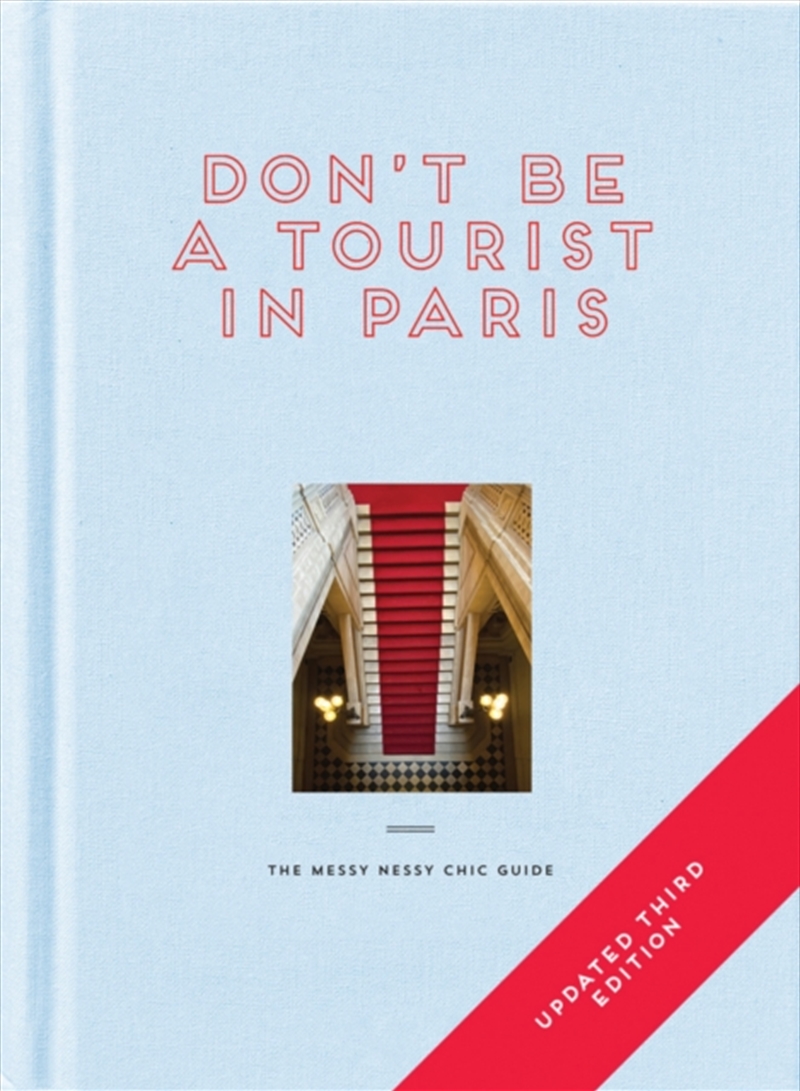 Don't Be A Tourist In Paris : The Messy Nessy Chic Guide/Product Detail/Travel & Holidays