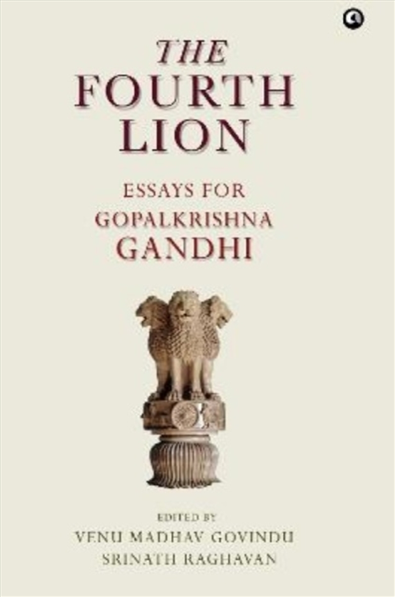 The Fourth Lion : Essays For Gopakrishna Gandhi/Product Detail/Society & Culture