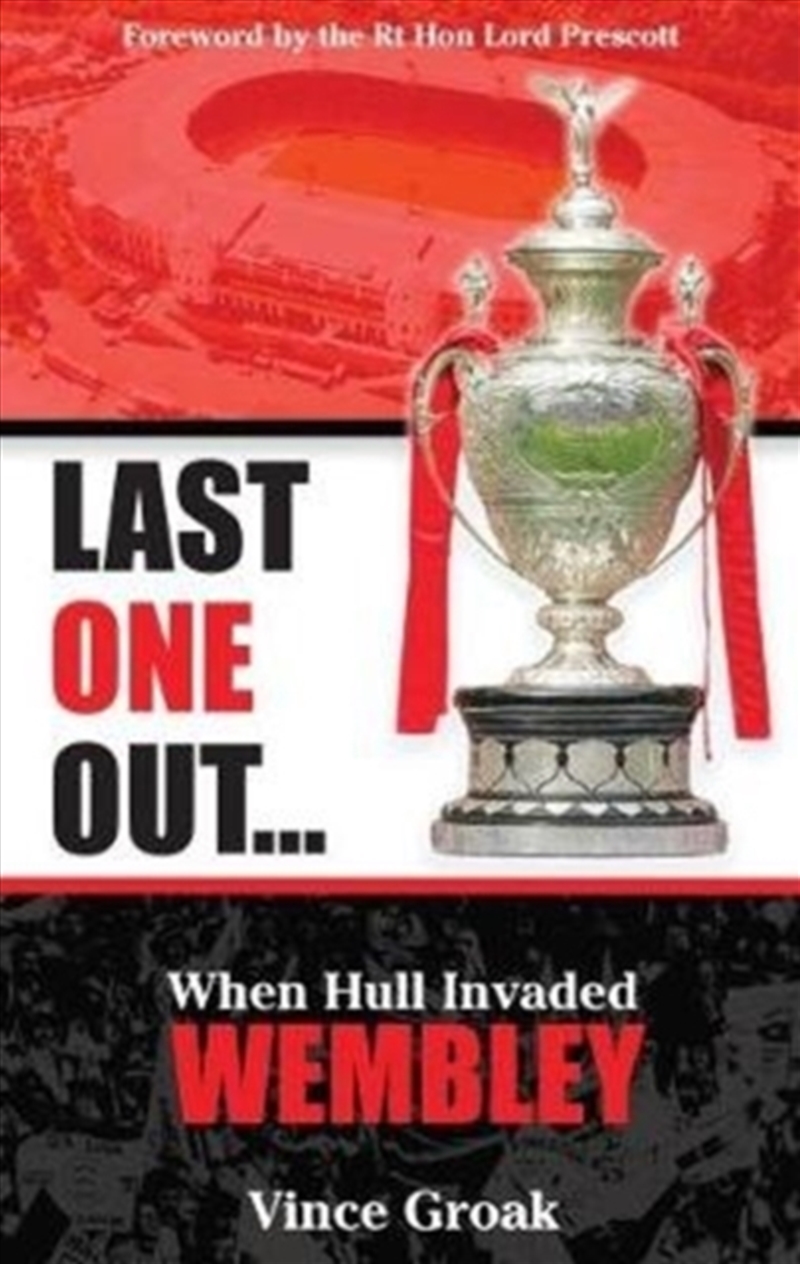 Last One Out : When Hull Invaded Wembley/Product Detail/Sport & Recreation