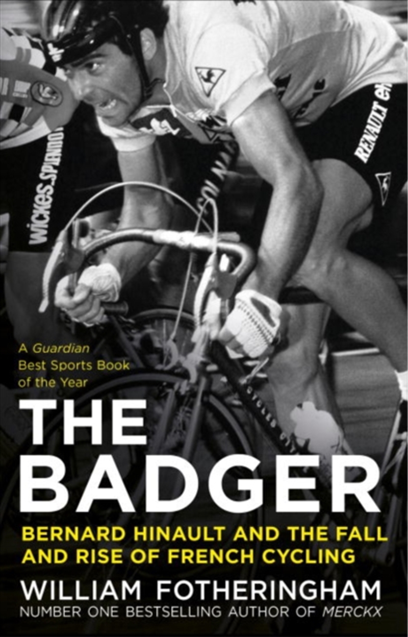 The Badger : Bernard Hinault And The Fall And Rise Of French Cycling/Product Detail/Sport & Recreation