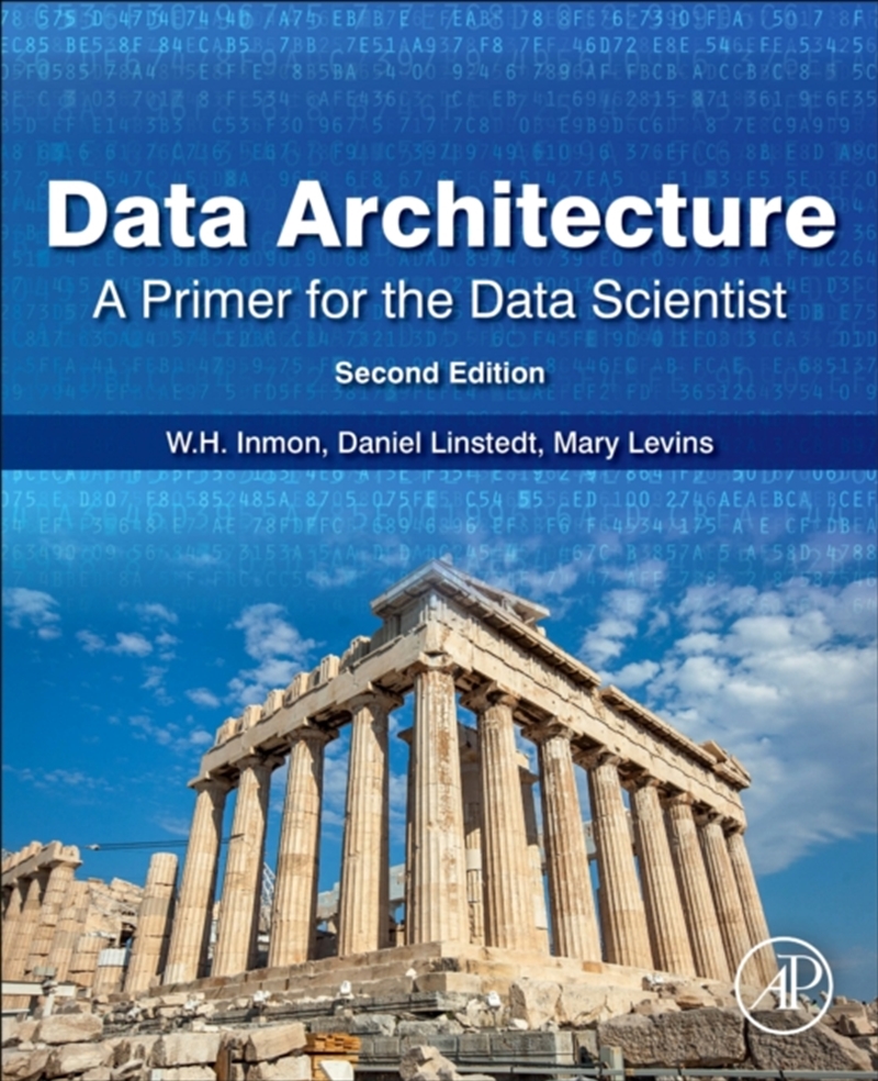 Data Architecture: A Primer For The Data Scientist : A Primer For The Data Scientist/Product Detail/Science