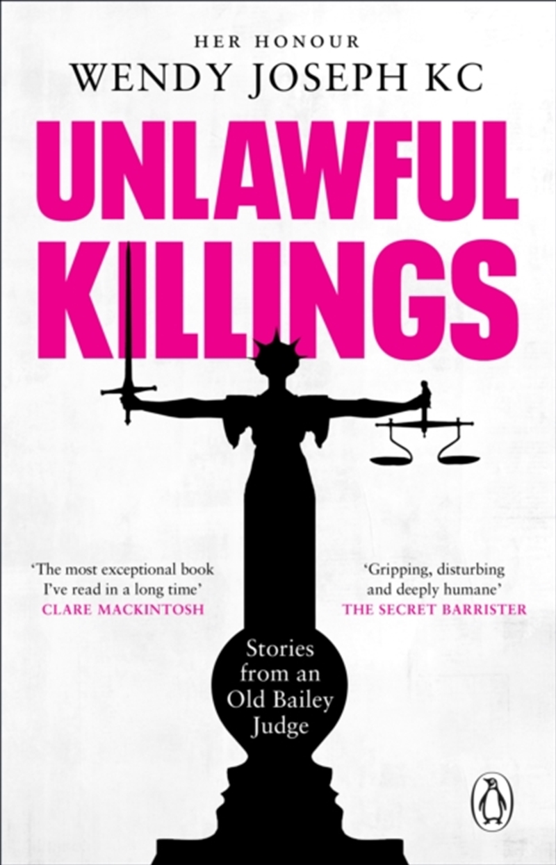 Unlawful Killings : Life, Love And Murder: Trials At The Old Bailey/Product Detail/Law