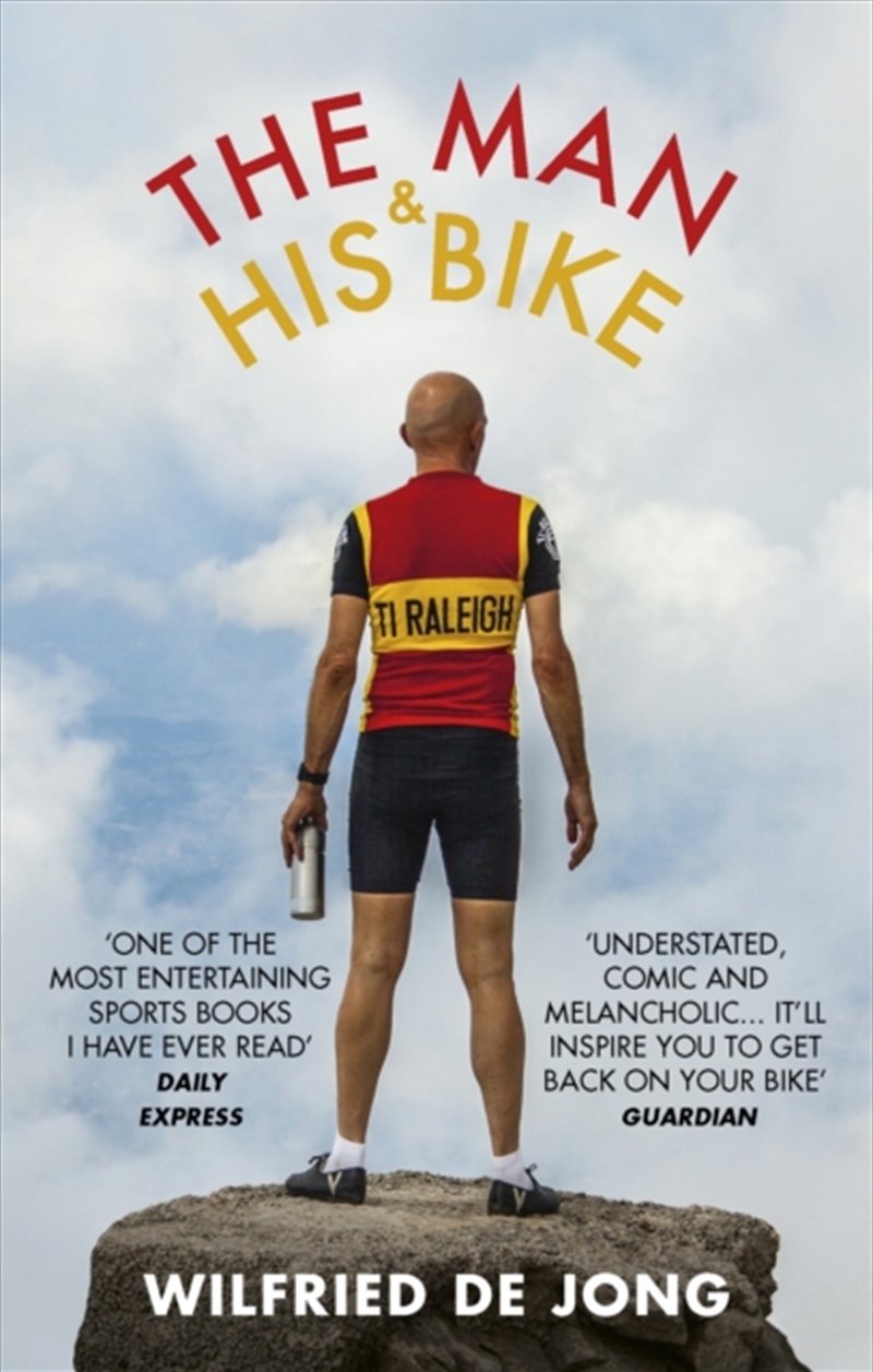 The Man And His Bike : Musings On Life And The Art Of Cycling/Product Detail/Sport & Recreation