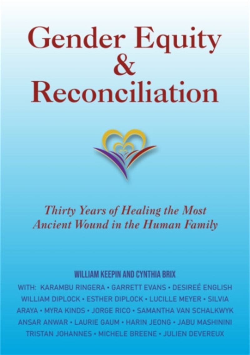 Gender Equity & Reconciliation : Thirty Years Of Healing The Most Ancient Wound In The Human Family/Product Detail/Self Help & Personal Development