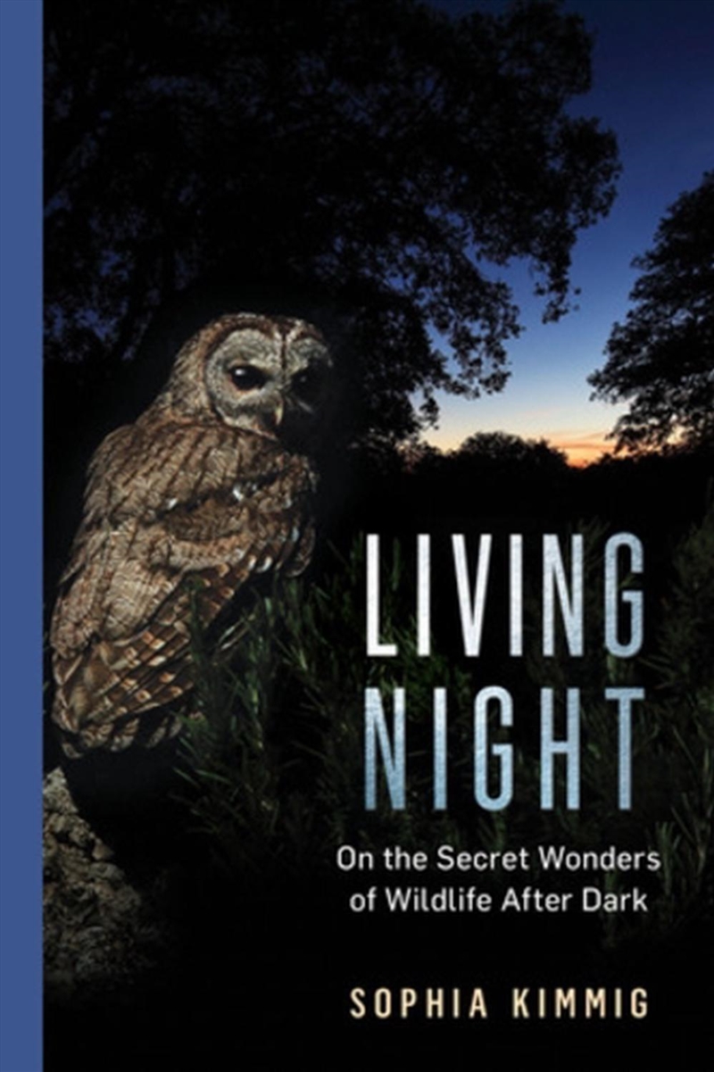 Living Night : On The Secret Wonders Of Wildlife After Dark/Product Detail/Science