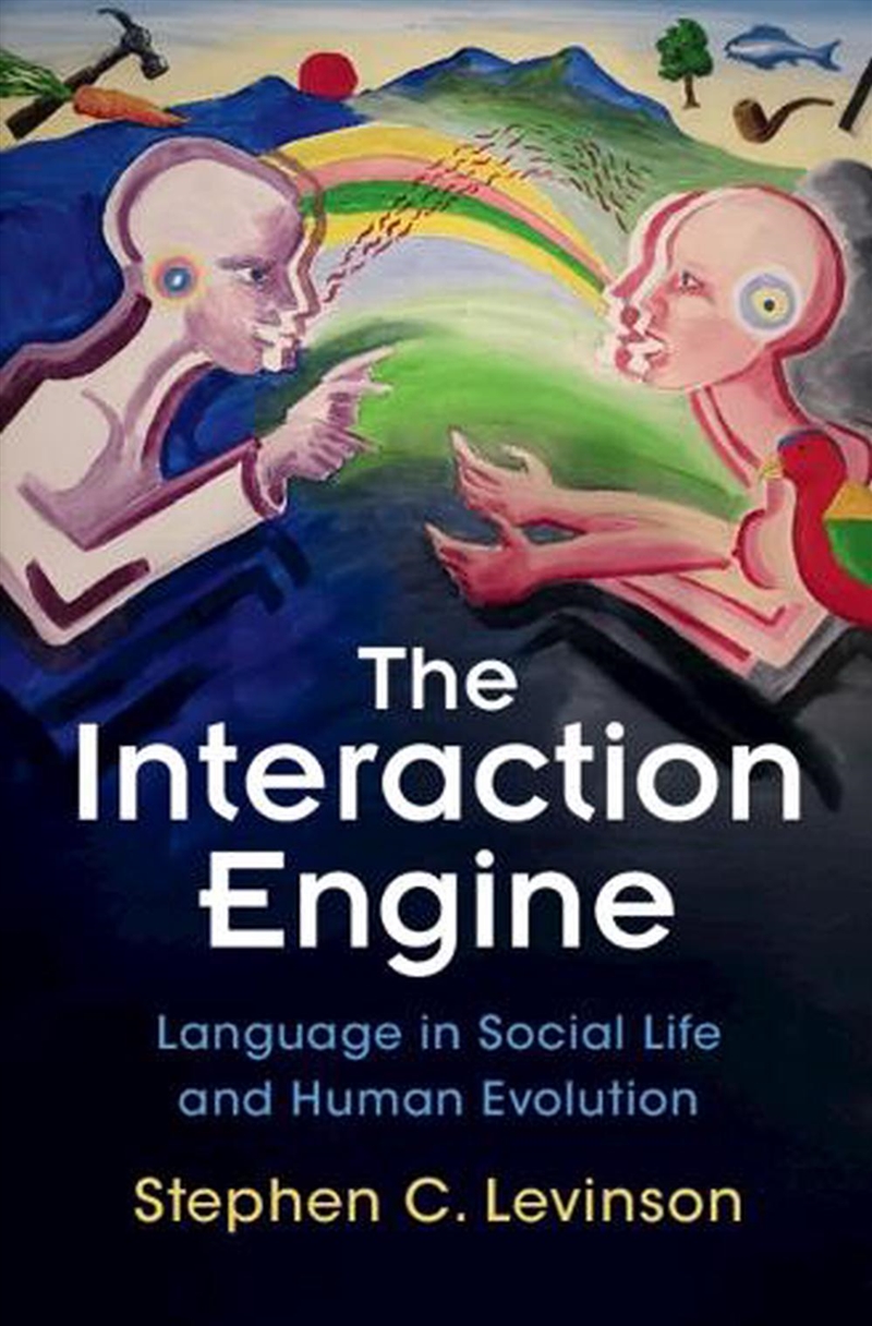 The Interaction Engine : Language In Social Life And Human Evolution/Product Detail/Language & Linguistics