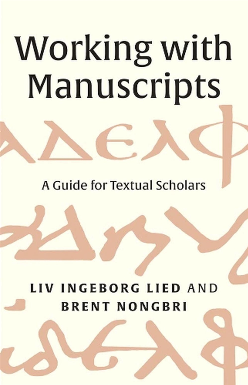 Working With Manuscripts : A Guide For Textual Scholars/Product Detail/Reference & Encylopaedias