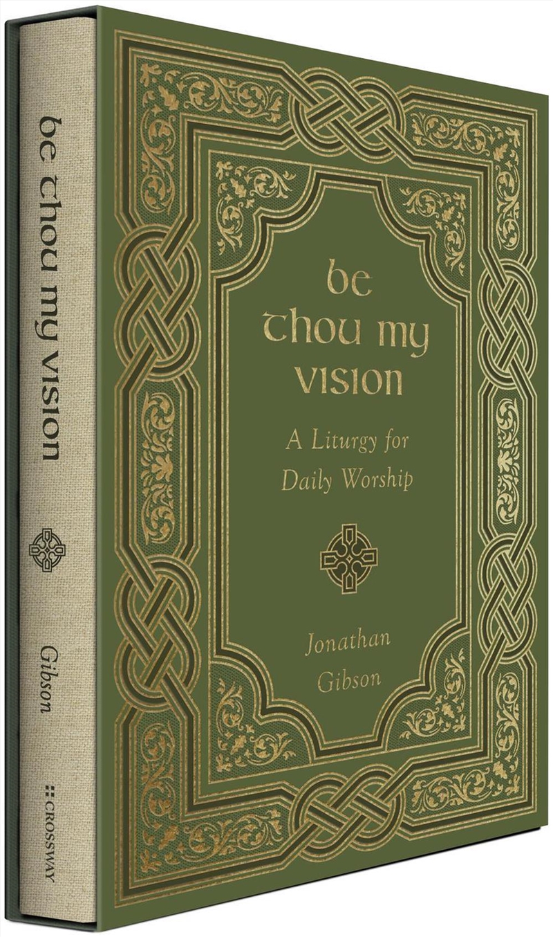 Be Thou My Vision : A Liturgy For Daily Worship/Product Detail/Religion & Beliefs