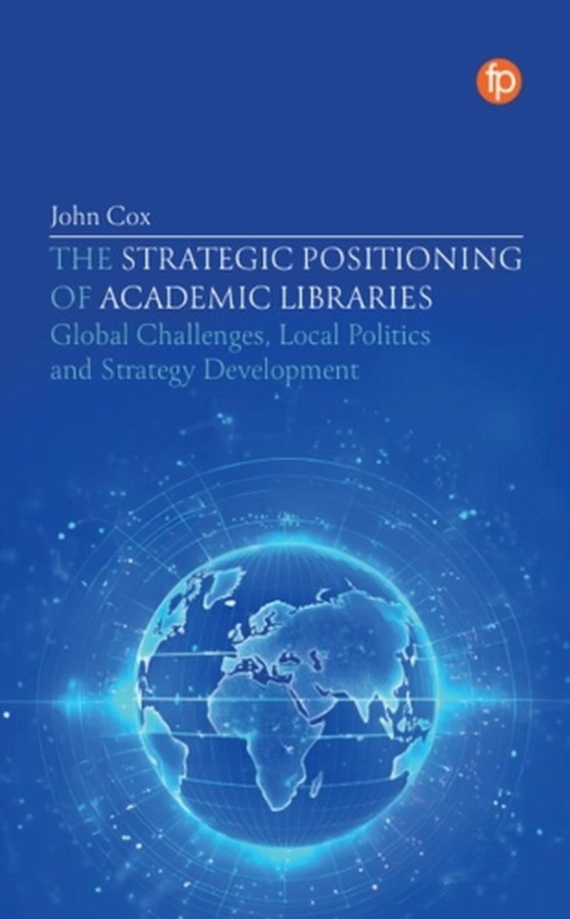 The Strategic Positioning Of Academic Libraries/Product Detail/Reference & Encylopaedias