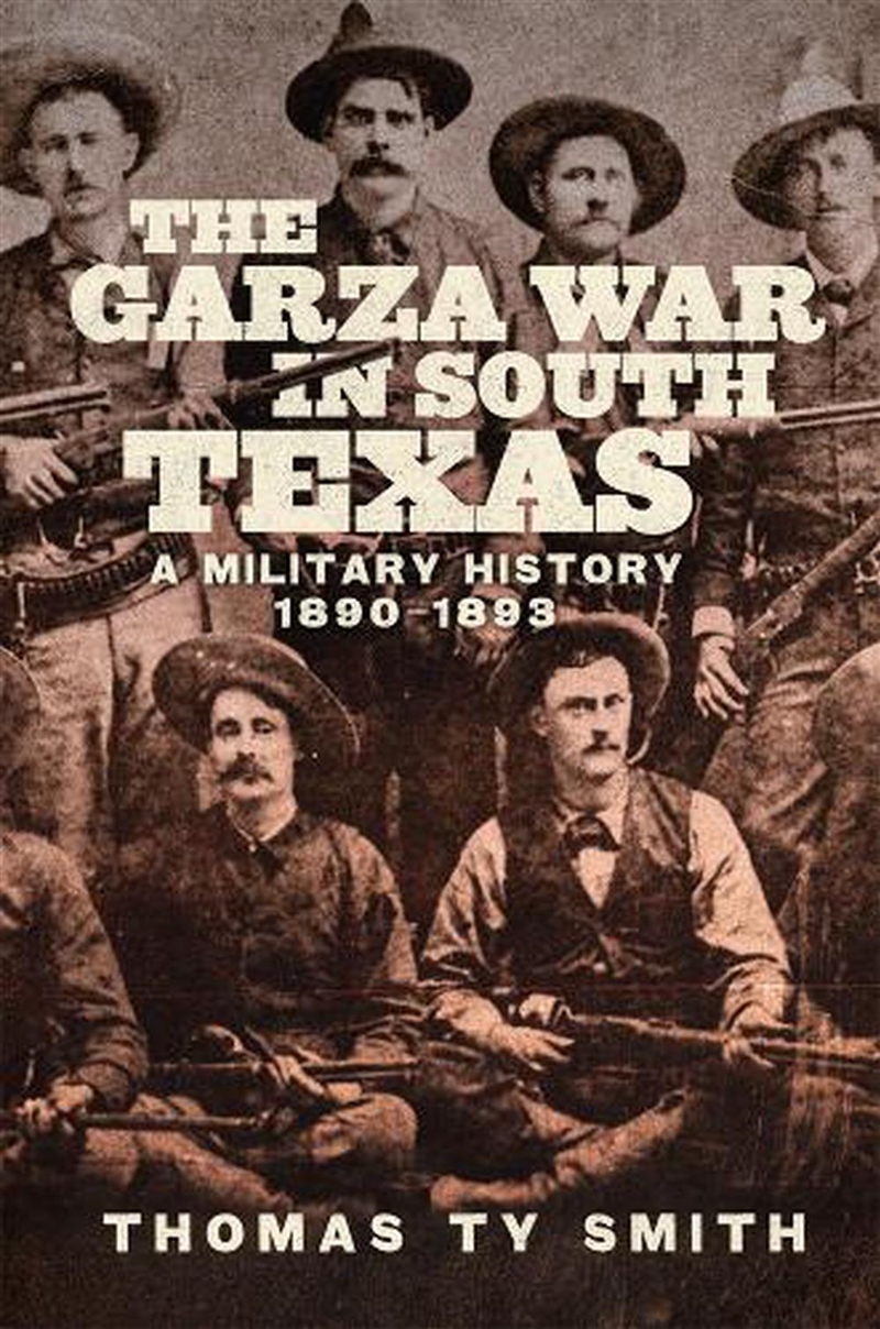 The Garza War In South Texas/Product Detail/History