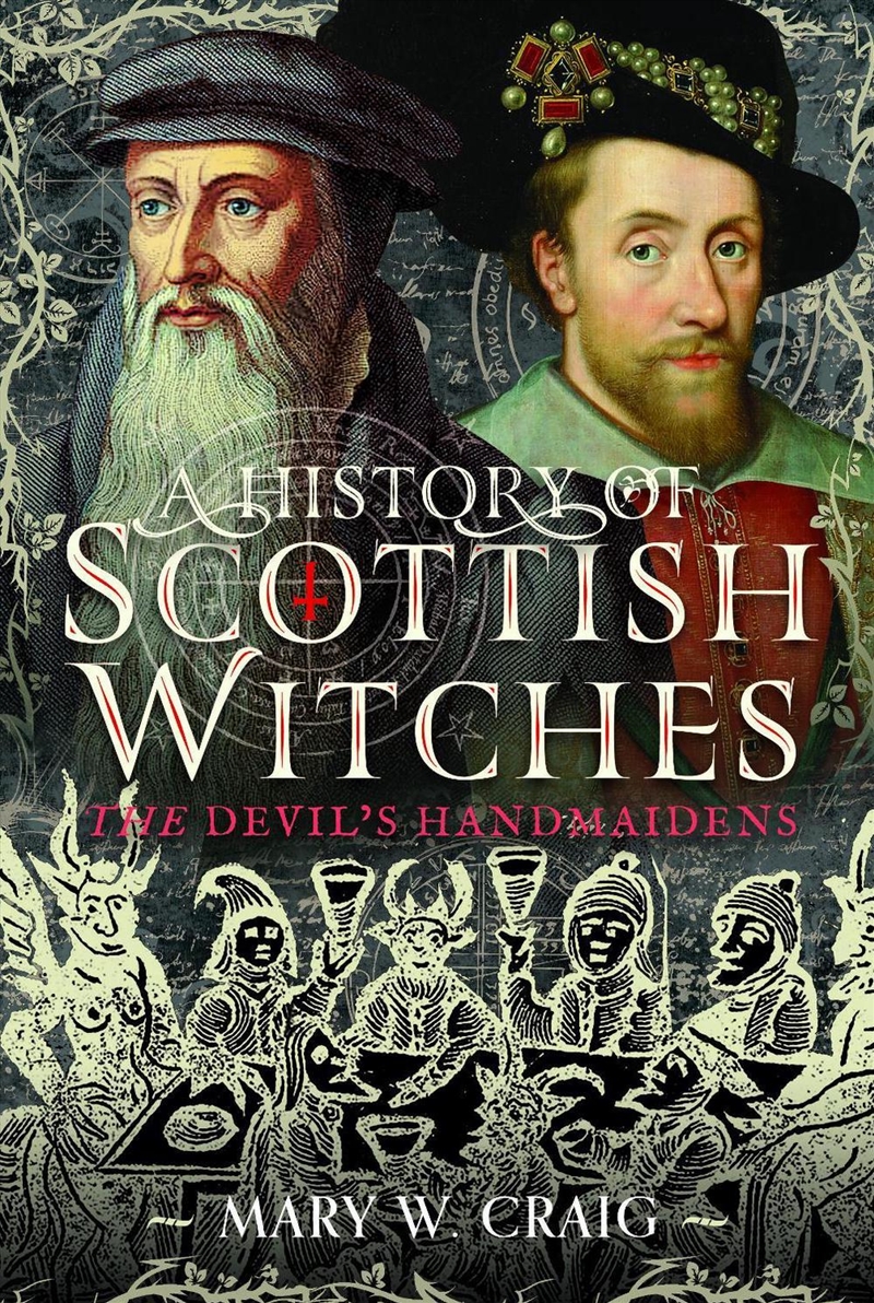 History Of Scottish Witches: The Devil's Handmaidens/Product Detail/History