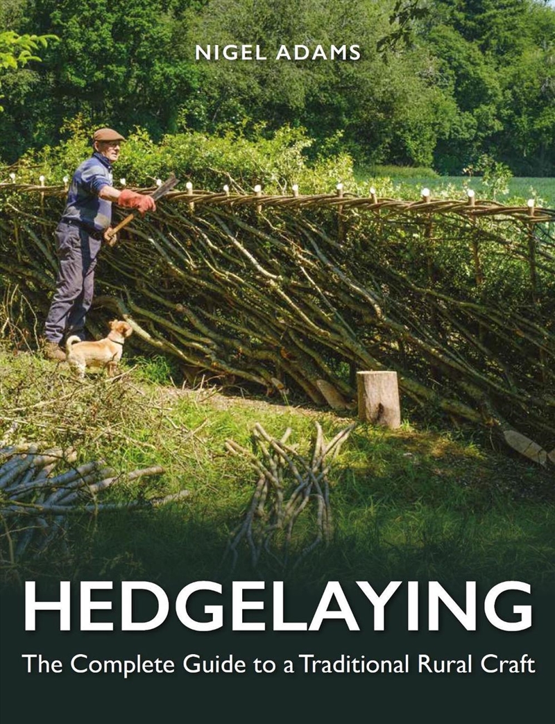Hedgelaying: The Complete Guide To A Traditional Rural Craft/Product Detail/Crafts & Handiwork