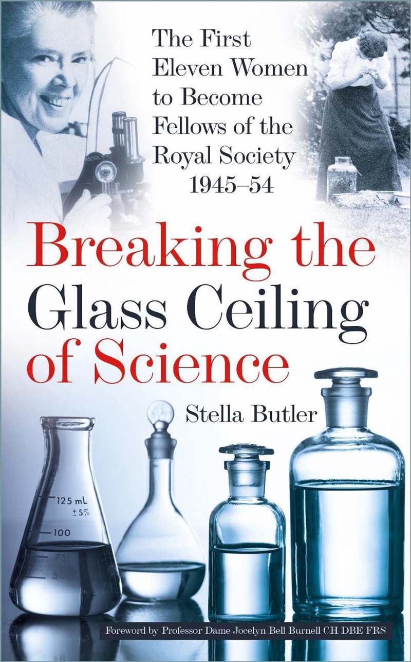 Breaking The Glass Ceiling Of Science: The First Eleven Women To Become Fellows Of The Royal Society/Product Detail/Reading