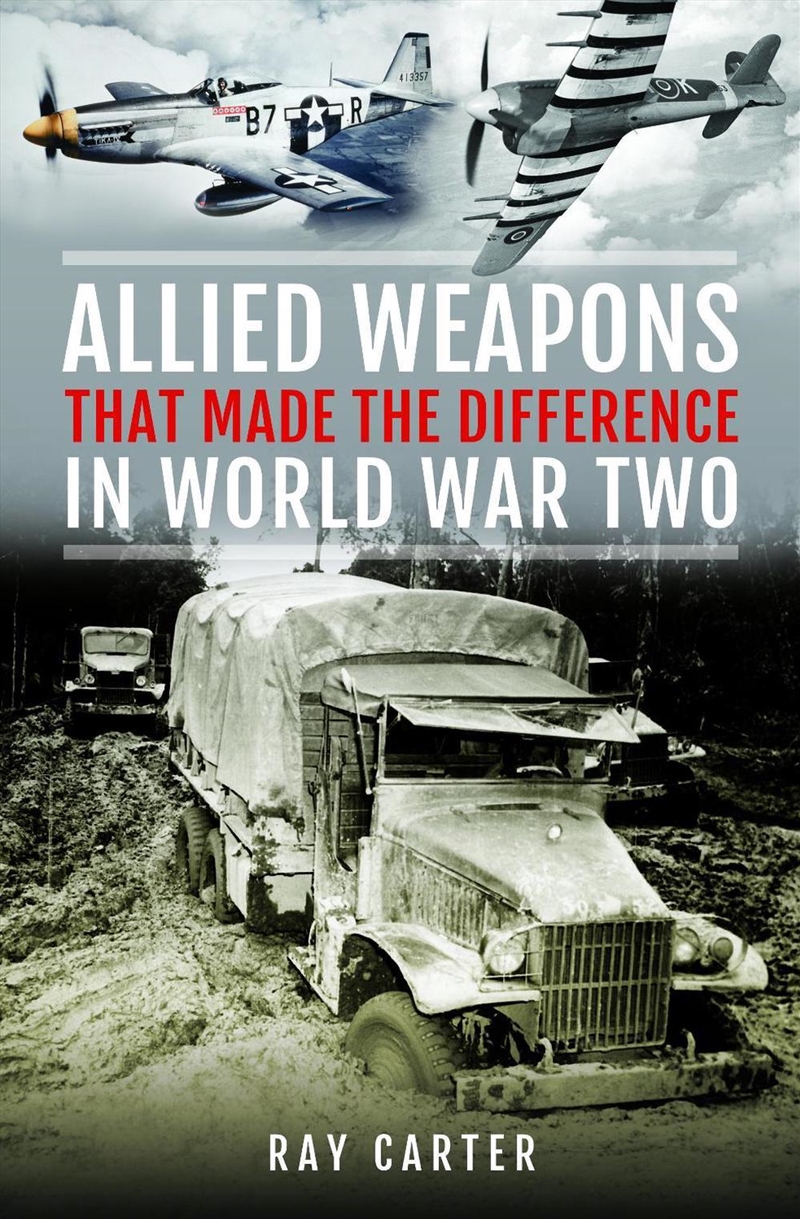 Allied Weapons That Made The Difference In World War Two/Product Detail/Military