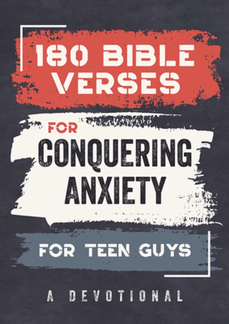 180 Bible Verses For Conquering Anxiety For Teen Guys: A Devotional/Product Detail/Religion & Beliefs