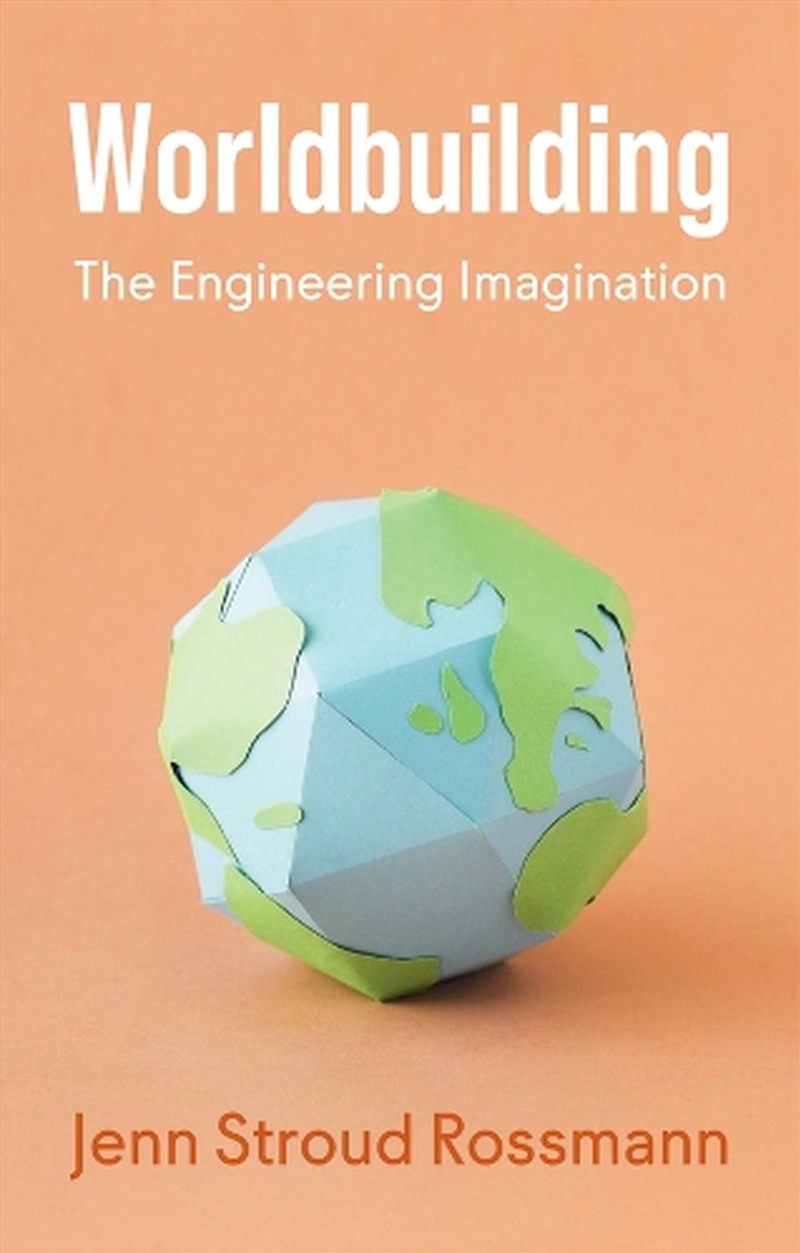 Worldbuilding : The Engineering Imagination/Product Detail/Reading