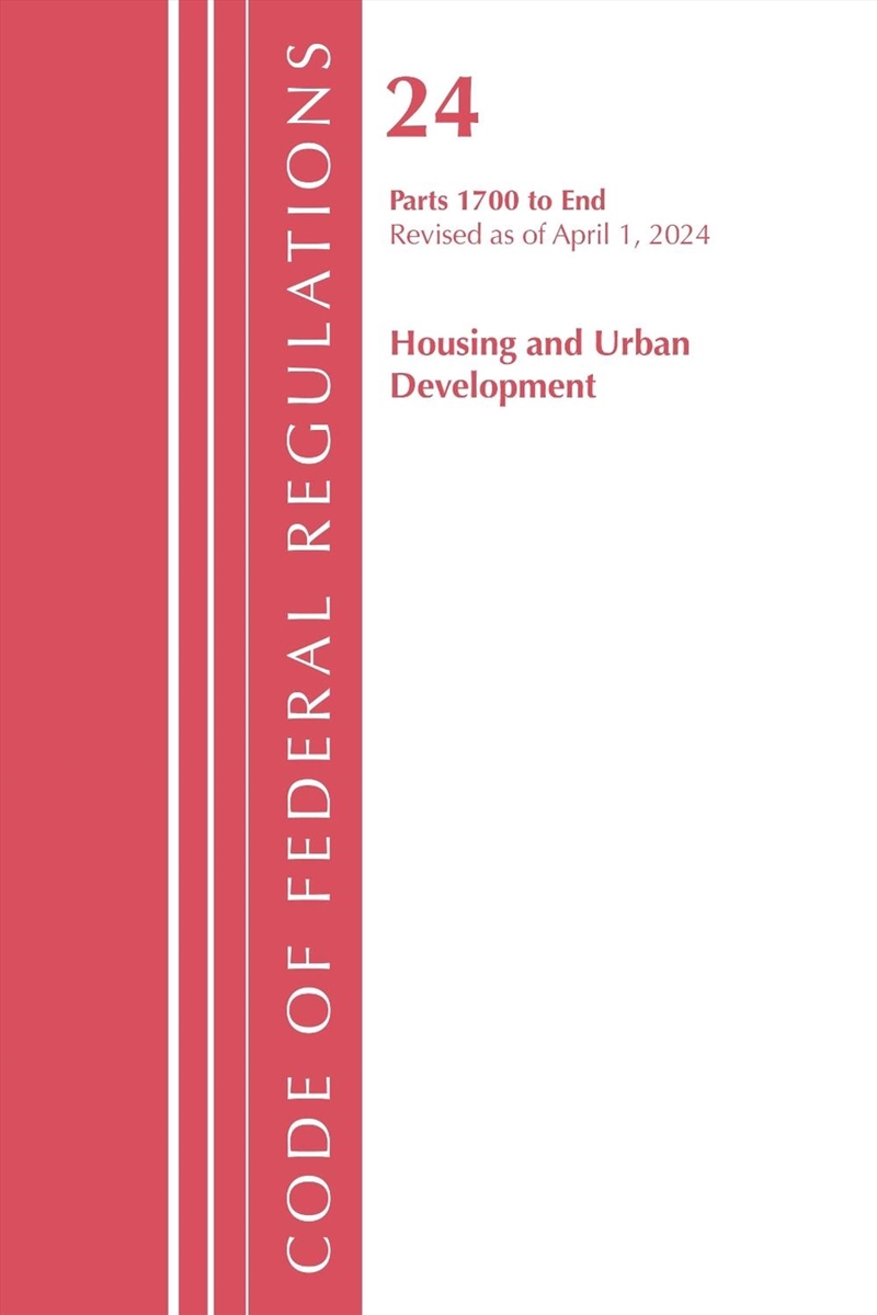 Code of Federal Regulations, Title 24 Housing Urban Dev 1700-End 2024/Product Detail/Law