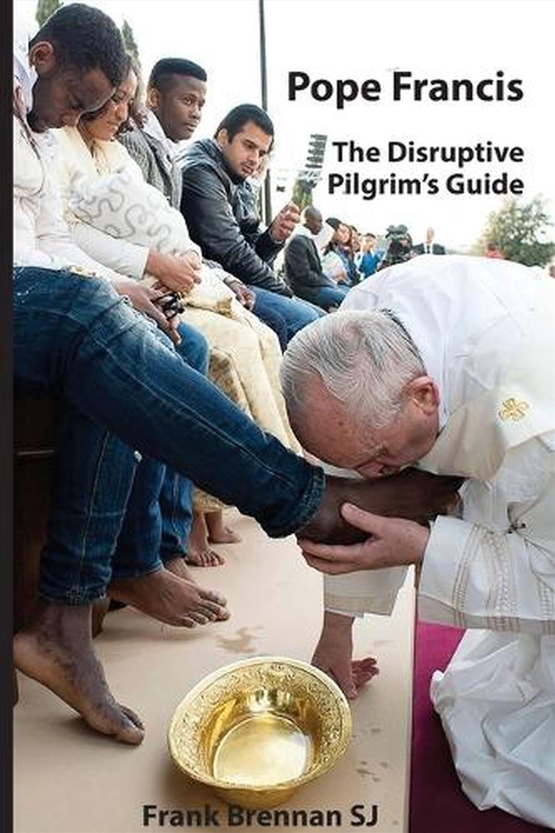 Pope Francis : The Disruptive Pilgrim’S Guide/Product Detail/Religion & Beliefs