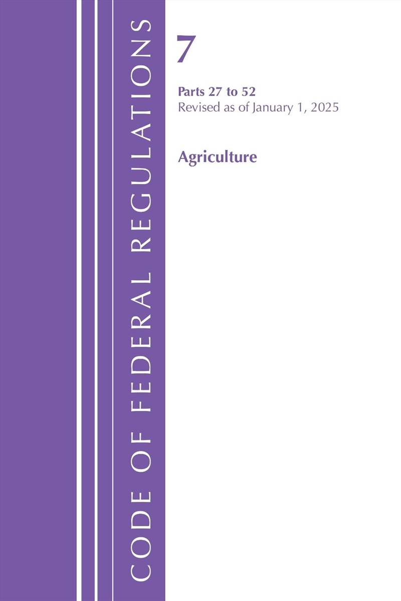 Code of Federal Regulations, Title 07 Agriculture 27-52, Revised as of January 1, 2025/Product Detail/Law