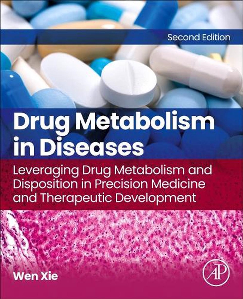 Drug Metabolism In Diseases : Leveraging Drug Metabolism And Disposition In Precision Medicine And T/Product Detail/Science