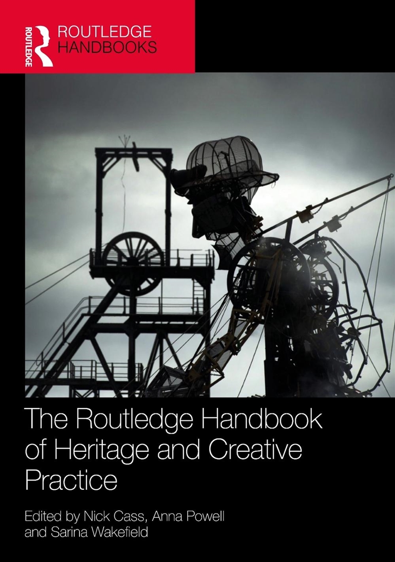 The Routledge Handbook of Heritage and Creative Practice/Product Detail/Reference & Encylopaedias