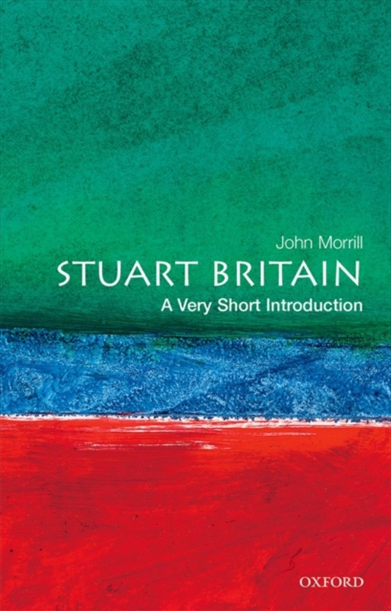 Stuart Britain : A Very Short Introduction/Product Detail/History