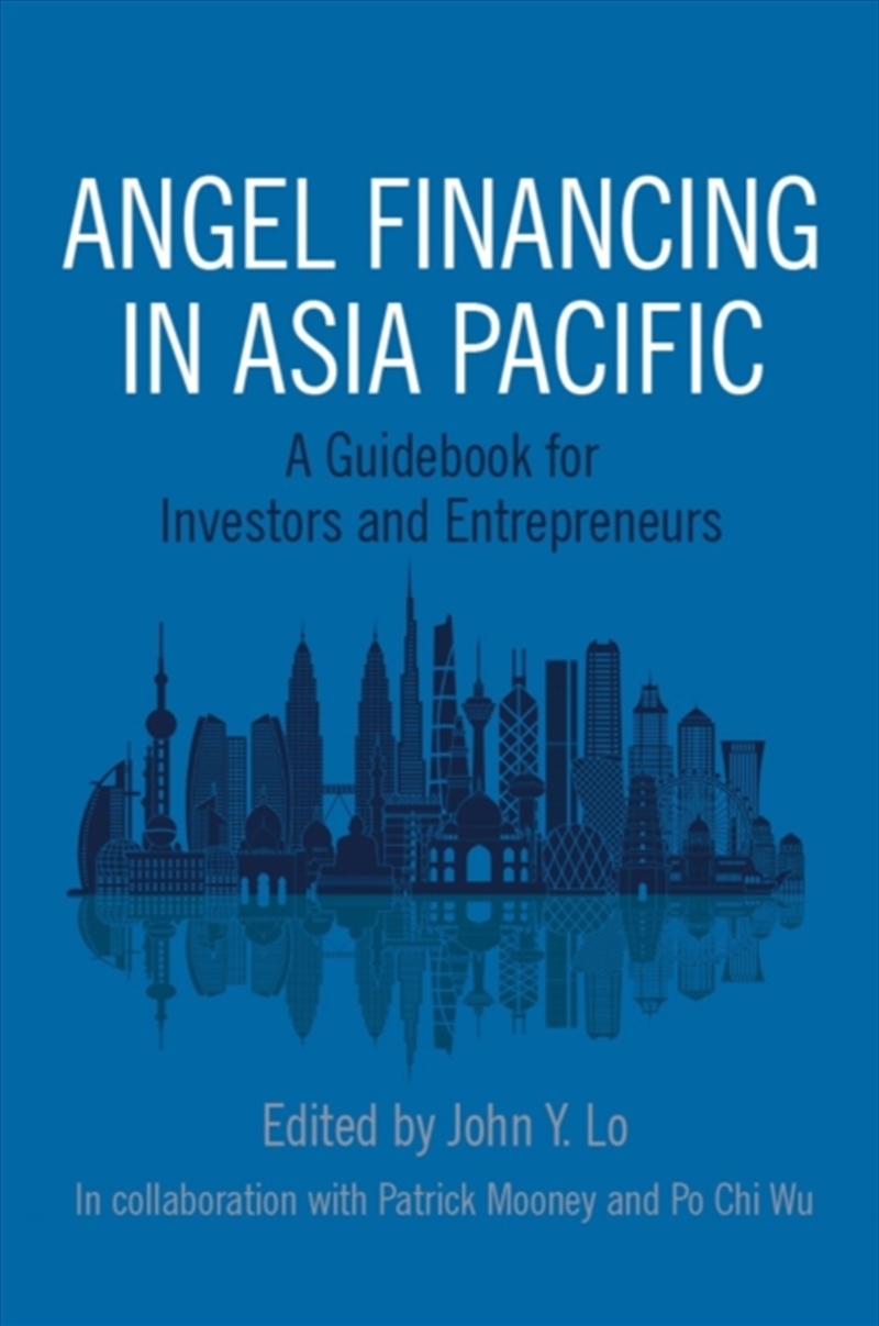 Angel Financing In Asia Pacific : A Guidebook For Investors And Entrepreneurs/Product Detail/Business Leadership & Management