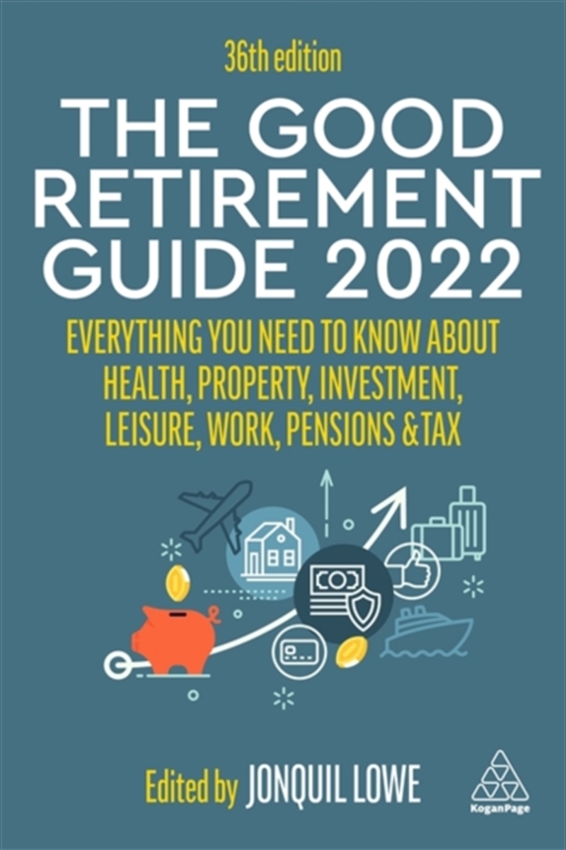 The Good Retirement Guide 2022 : Everything You Need To Know About Health, Property, Investment, Lei/Product Detail/Family & Health