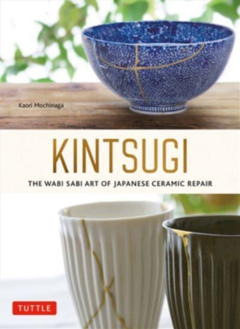 Kintsugi: The Wabi Sabi Art Of Japanese Ceramic Repair/Product Detail/Crafts & Handiwork