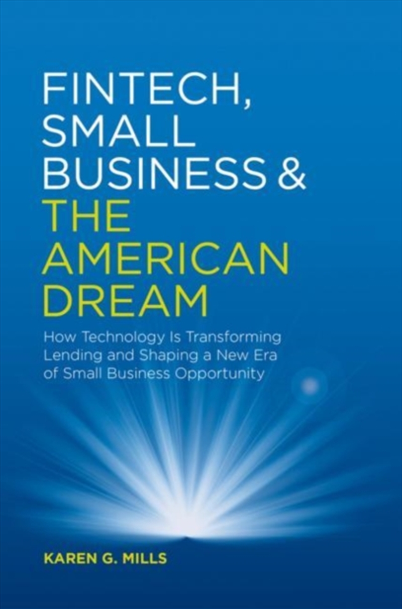 Fintech, Small Business & The American Dream : How Technology Is Transforming Lending And Shaping A/Product Detail/Reading