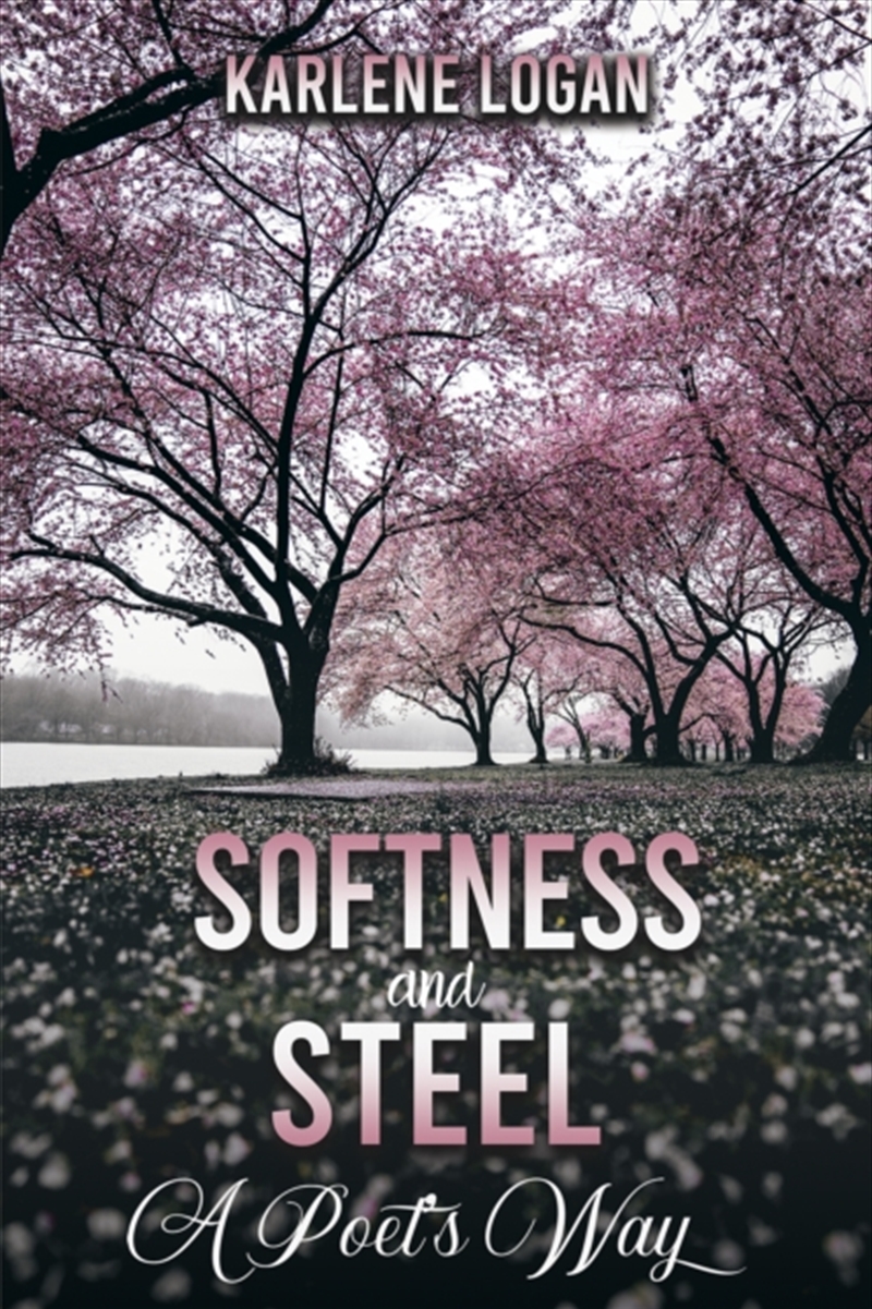 Softness And Steel – A Poet’S Way/Product Detail/Poetry