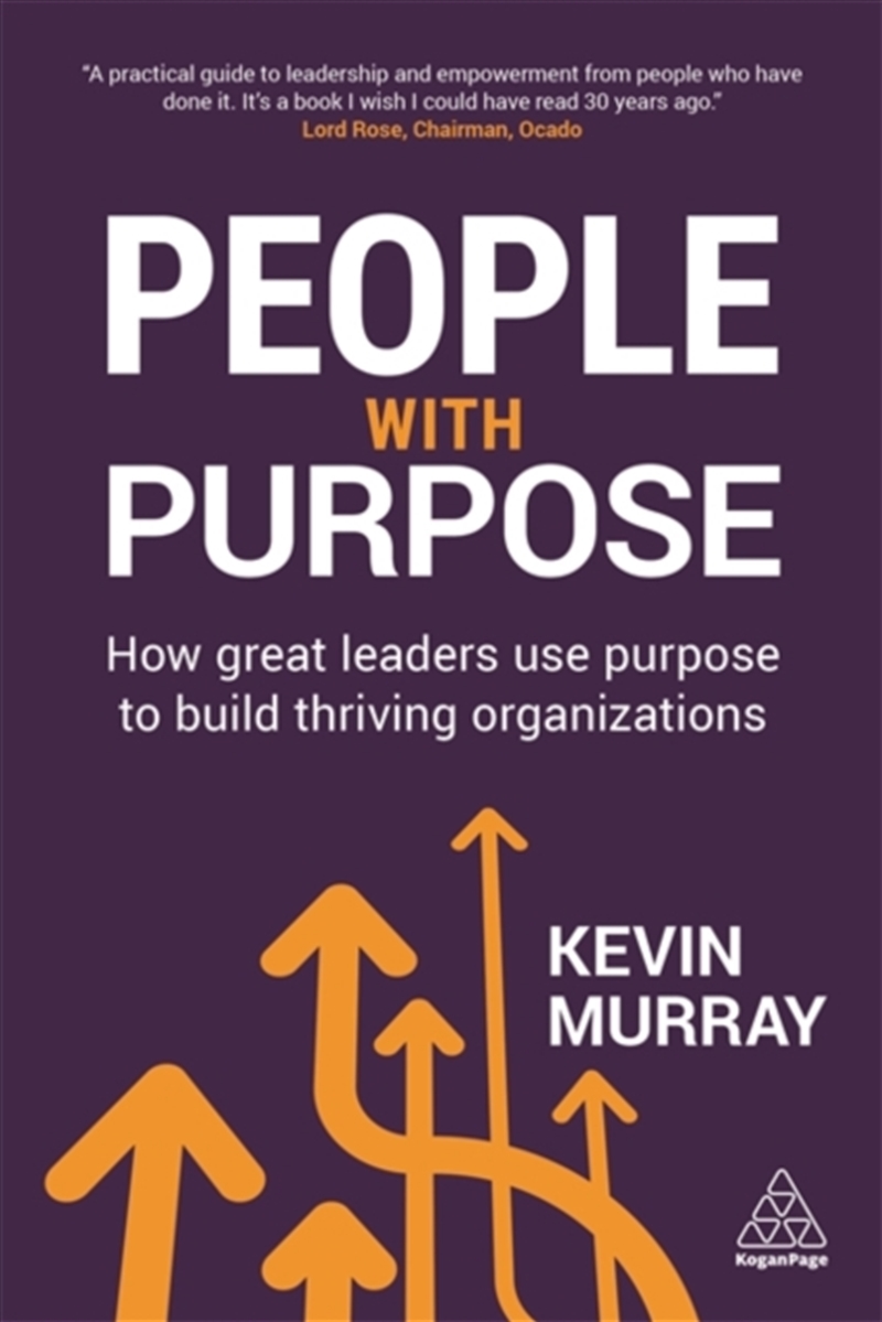 People With Purpose : How Great Leaders Use Purpose To Build Thriving Organizations/Product Detail/Business Leadership & Management