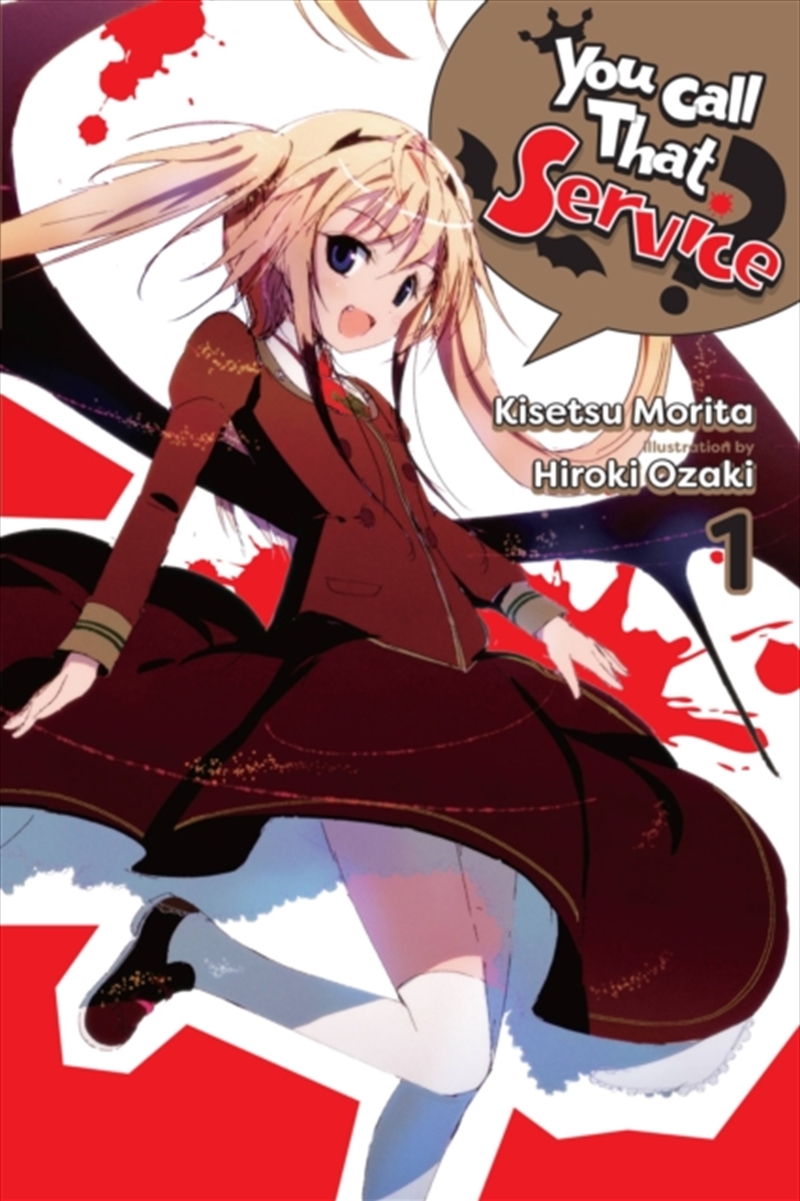 You Call That Service?, Vol. 1 (Light Novel)/Product Detail/Young Adult Fiction