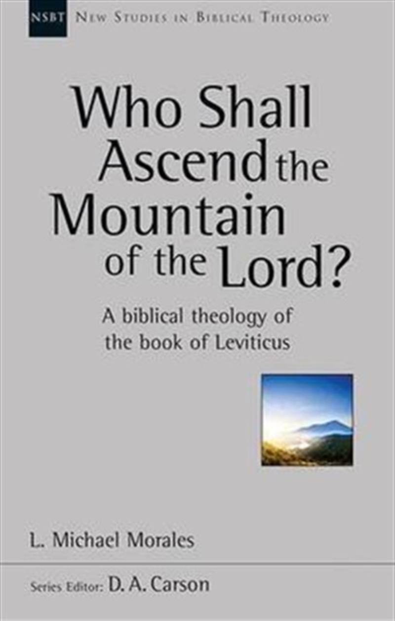 Who Shall Ascend The Mountain Of The Lord? : A Theology Of The Book Of Leviticus/Product Detail/Religion & Beliefs